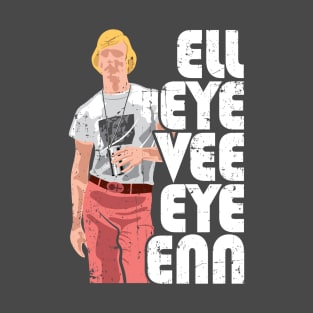 LIVIN - Ell Eye Vee Eye Enn T-Shirt