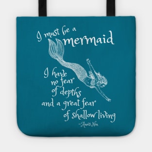 I Must Be A Mermaid Tote