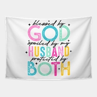 Blessed By God, Spoiled By My Husband, Protected By Both, Funny Wife Tapestry