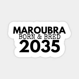 MAROUBRA BORN AND BRED 2035 DESIGN Magnet