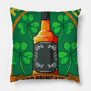 Kiss Me And Bring Me Whiskey St Patricks Day Pillow