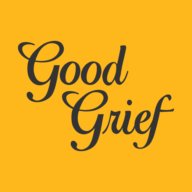 Good Grief by Ithaca Smith