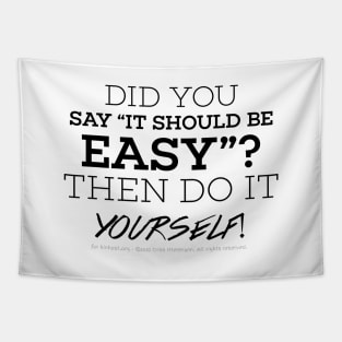 Easy? Do it yourself - black text Tapestry