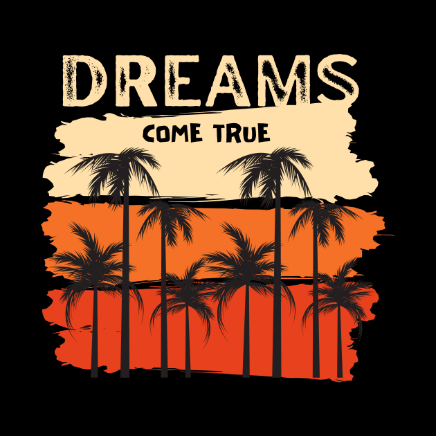 DREAMS COME TRUE by Saltee Nuts Designs