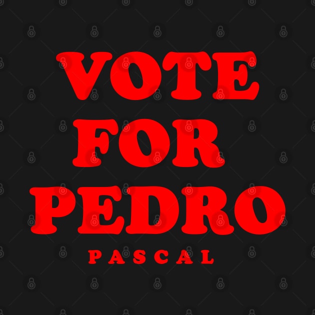 Vote for Pedro Pascal by Live Together