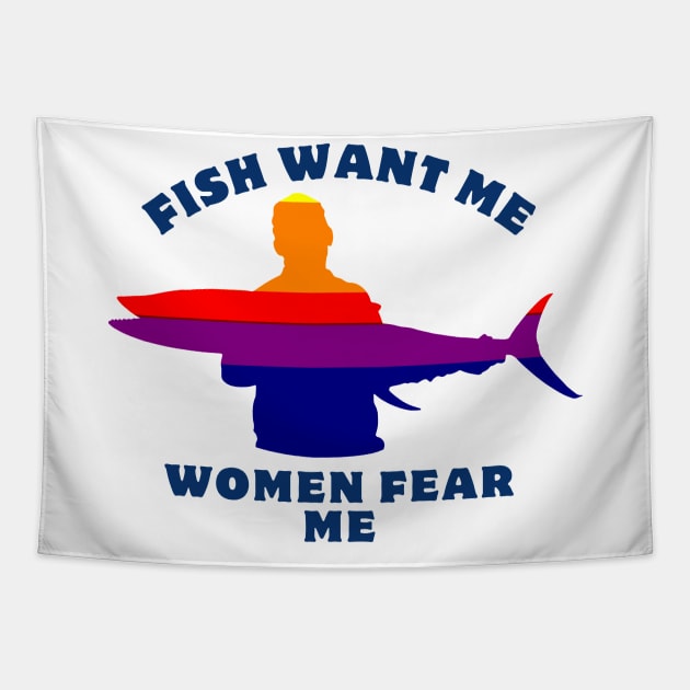Women Want Me Fish Fear Me Tapestry by GraphGeek
