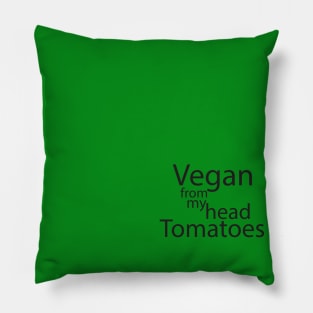 vegan from my head tomatoes Pillow