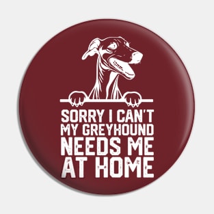 sorry i can't my Greyhound needs me at home Pin