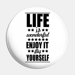 LIFE IS BEAUTIFUL Pin