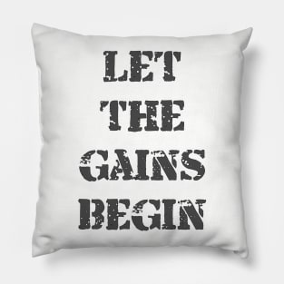 Let The Gains Begin Pillow