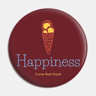 Ice Cream – Happiness, Cures Bad Days! Pin