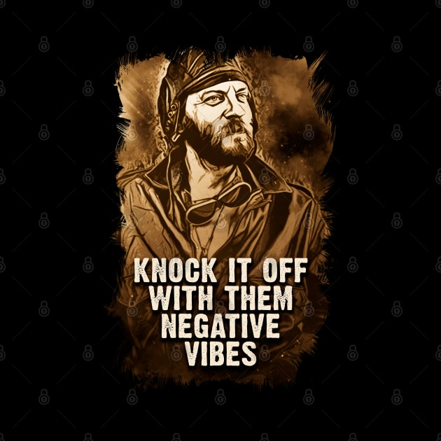 Oddball Vintage Portrait Quote Knock It Off With Them Negative vibes by Naumovski