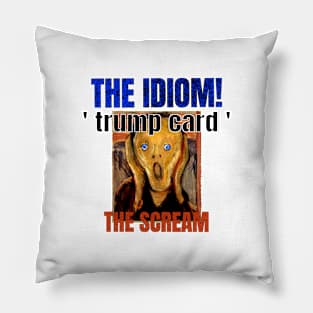 Trump Card Political Screamer Funny Pillow