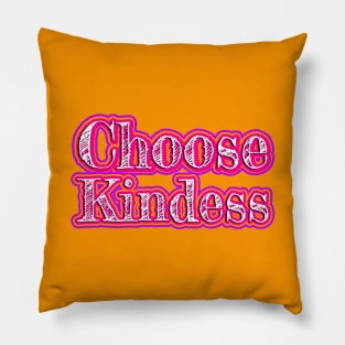 Choose Kindness Pillow