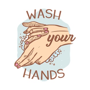 Wash Your Hands T-Shirt