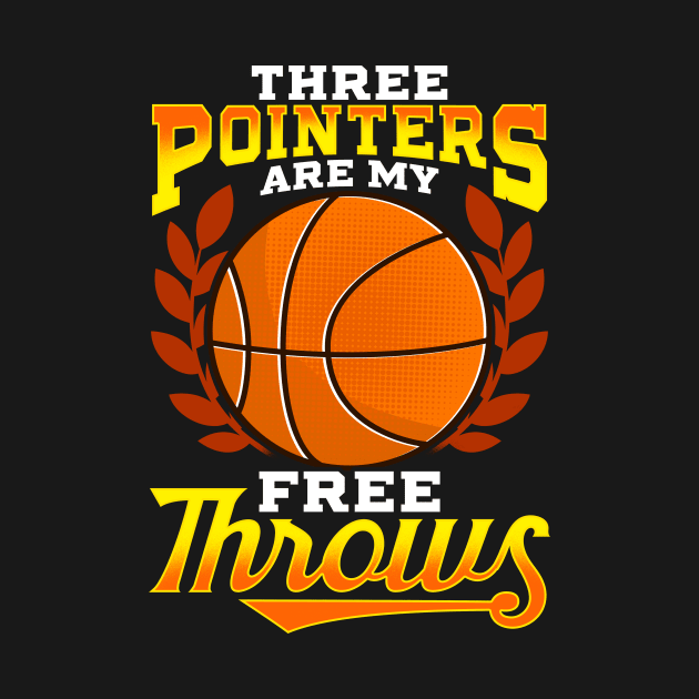 Funny Three Pointers Are My Free Throws Basketball by theperfectpresents