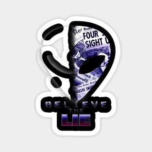 Believe the Lie (Eclipsed Truth) Magnet