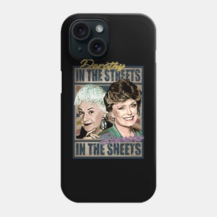 Dorothy In The Streets Blanche In The Sheets Phone Case