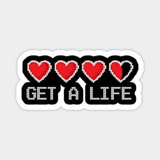 Get A Life Video Gaming Lover Controller Gamer Magnet