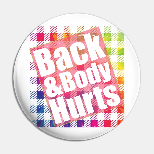 Back & Body Hurts TieDye Plaid Funny Quote Yoga Gym Workout Pin by alcoshirts