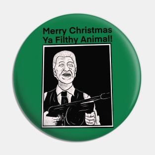 merry christmas ya filthy animal Pin