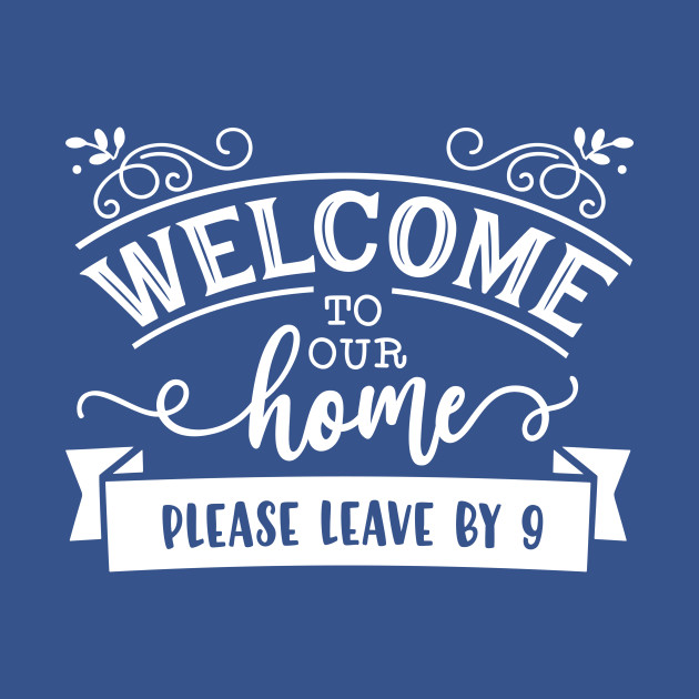 Disover Welcome To Our Home Design 2 - Visitors - T-Shirt