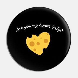 Are you my sweet baby? gift present ideas, valentine days Pin