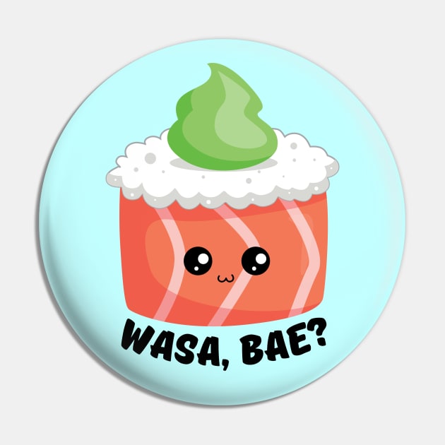 Wasa, Bae | Sushi Wasabi Pun Pin by Allthingspunny