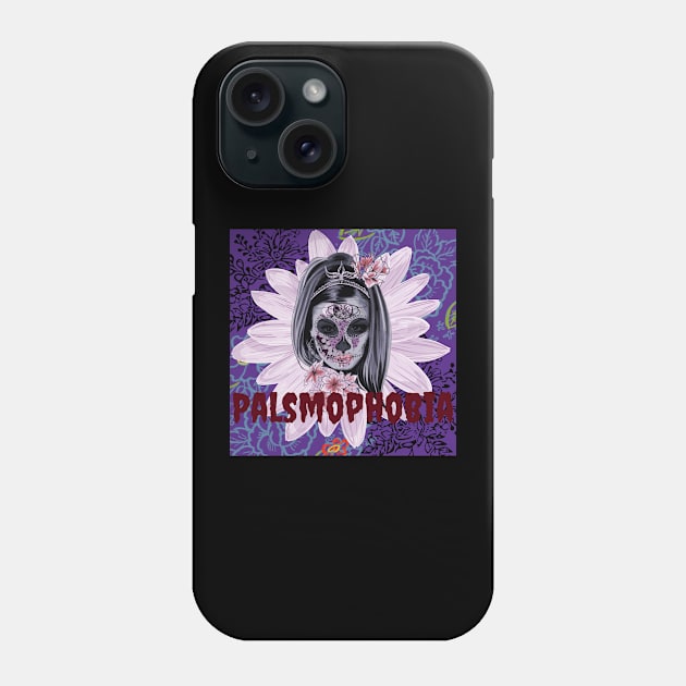 Palsmophobia Phone Case by AeySa