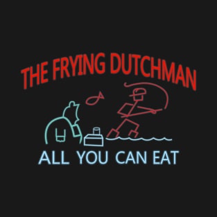 The Frying Dutchman T-Shirt