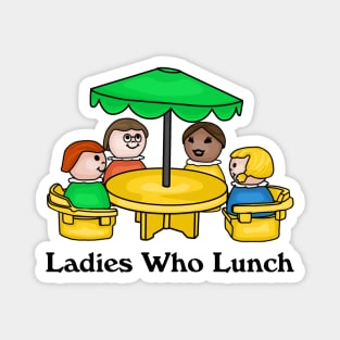 Little Ladies Who Lunch Magnet