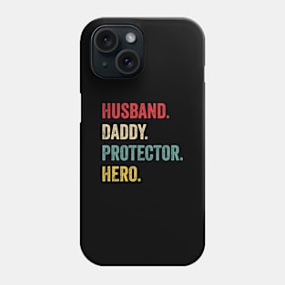 Husband Daddy Protector Hero Father's Day Gift Phone Case