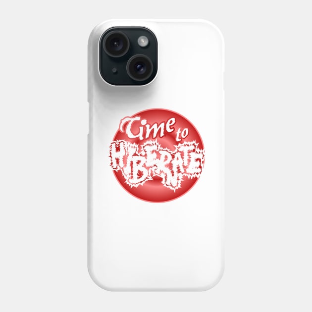 Time to hibernate Phone Case by Jokertoons