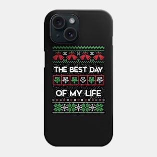 The best day of my life Christmas Phone Case