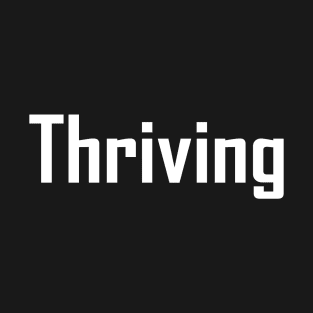 Thriving T-Shirt