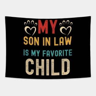 My Son In Law Is My Favorite Child Tapestry