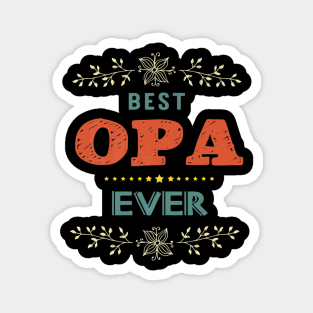 Best Opa Ever Farthers Day Magnet