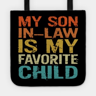 My Son In Law Is My Favorite Child Funny Retro Vintage Tote