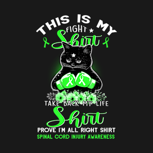 This Is My Fight Life Right SPINAL CORD INJURY AWARENESS Cat T-Shirt