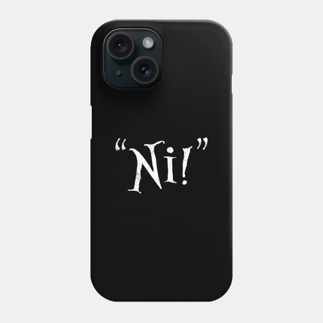 The Knights Who Say Ni! - Funny Movie Quotes Phone Case by Design By Leo