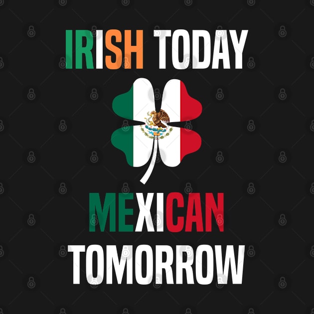 Irish Today Mexican Tomorrow by MilotheCorgi