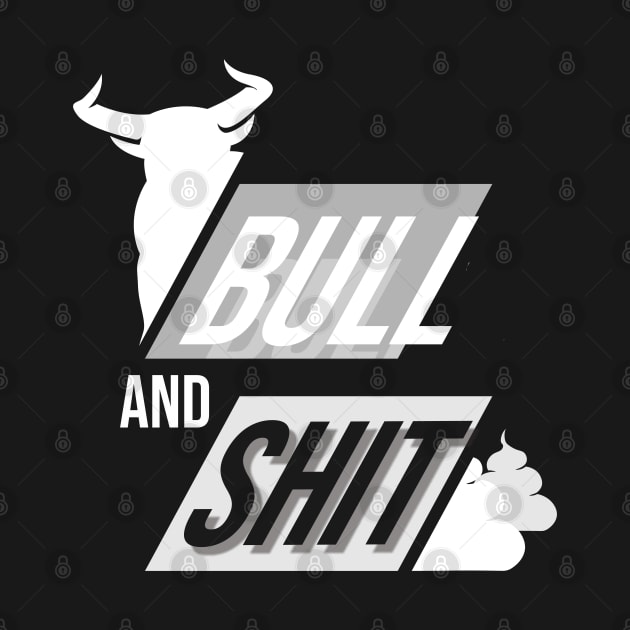 Bull and shit as bullshit, funny by Nana On Here