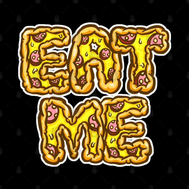 Eat Me Pizza Pepperoni Slice Cartoon Words Illustration by Squeeb Creative