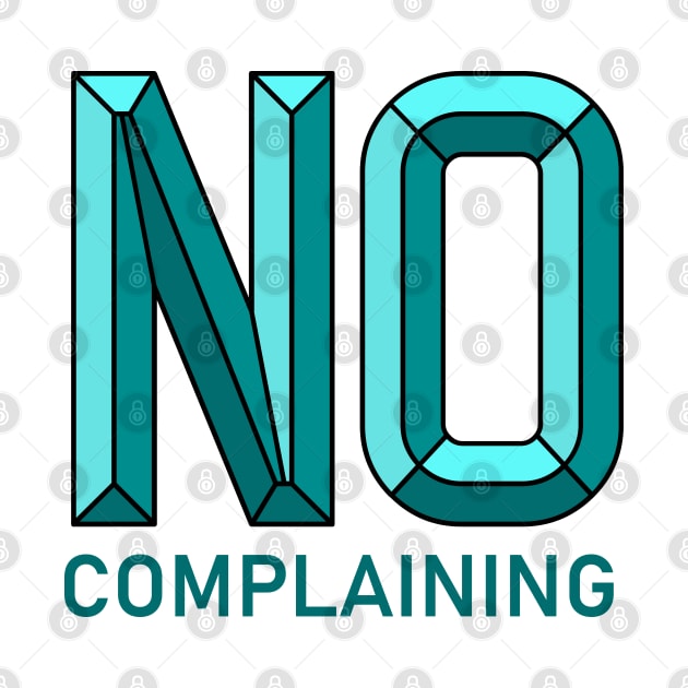No Complaining by Rolling Reality