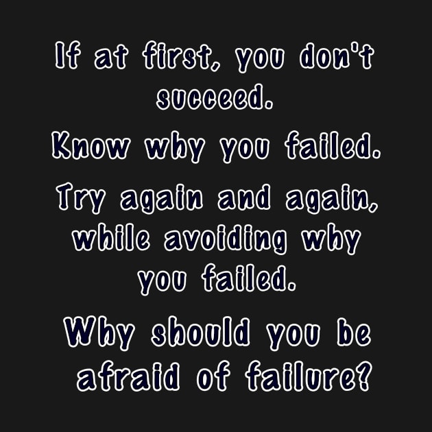 Inspirational Quote (Why should you be afraid of failure?) by CuratedlyV