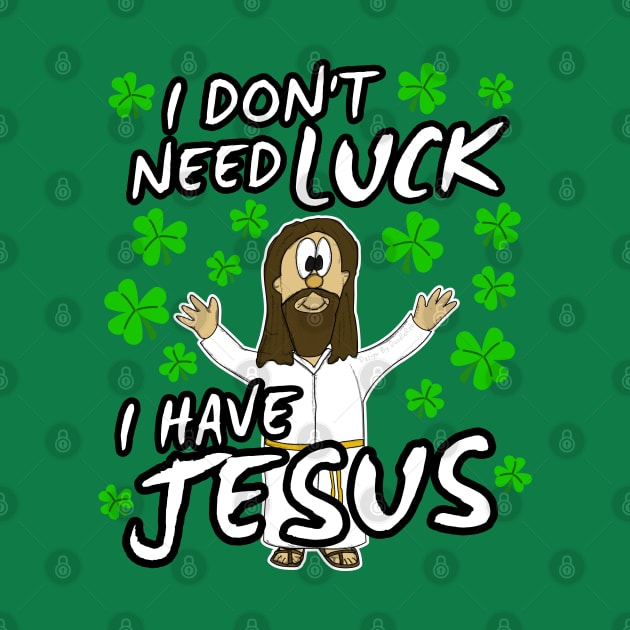 St. Patrick's Day 2022 Jesus Christian Church Humor by doodlerob