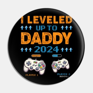 I Leveled Up To Daddy 2024 Pin