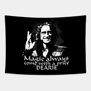 Magic always comes with a price dearie Tapestry