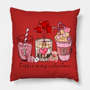 Coffee is My Valentine Pillow