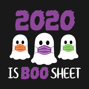2020 Is Boo Sheet Halloween T-Shirt